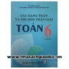 Các Dạng Toán Và Phương Pháp Giải Toán 6 - Tập 2