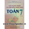 Các Dạng Toán Và Phương Pháp Giải Toán 7 - Tập 2