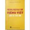 Sách - Phương Pháp Dạy Học Tiếng Việt - Nhìn Từ Tiểu Học