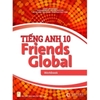 Sách bài tập - Tiếng Anh lớp 10 Friends Global (Bộ Chân trời sáng tạo) - Bán kèm bút bi TL-027