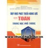 Dạy học phát triển năng lực môn Toán Trung học Phổ Thông