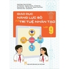Giáo dục năng lực số và trí tuệ nhân tạo lớp 9