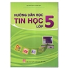 Sách Hướng Dẫn Học Tin Học Lớp 5