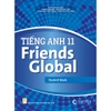 Sách học sinh - Tiếng Anh lớp 11 Friends Global (Bộ Chân trời sáng tạo) - Bán kèm bút bi TL-027