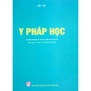 Sách - Y Pháp Học (Dùng cho Bác sĩ và Học viên sau Đại Học)