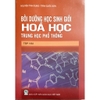 Sách - bồi dưỡng Học sinh giỏi Hóa Học trung học phổ thông - Tập 2