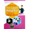 Sách - Tổ chức hoạt động trải nghiệm sáng tạo trong dạy học Giáo dục công dân THCS
