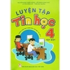 [Sách] - Luyện Tập Tin Học 4 - Tập 1