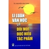 Sách Lí Luận Văn Học Và Đổi Mới Đọc Hiểu Tác Phẩm