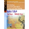 Sách Bồi Dưỡng Học Sinh Giỏi Vật Lí Thpt: Bài Tập Cơ Học Nhiệt Học