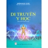 Sách - Di Truyền Y Học (Dùng cho đào tạo Bác sĩ Y Khoa)