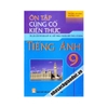 Ôn Tập Và Củng Cố Kiến Thức Tiếng Anh 9 (Ôn Thi Vào Lớp 10)