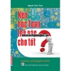 Nên Học Toán Thế Nào Cho Tốt?