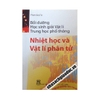 Bồi Dưỡng Học Sinh Giỏi Vật Lí Thpt: Nhiệt Học Và Vật Lí Phân Tử