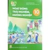 Sách - Hoạt Động Trải Nghiệm, Hướng Nghiệp 10 - Kết Nối Tri Thức - Bán kèm bao sách và bút chì 2B