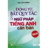 Sách Động Từ Bất Quy Tắc và Ngữ Pháp Tiếng Anh Căn Bản Mới