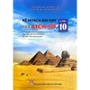 Sách - Kế hoạch bài dạy môn Lịch sử 10 - Bán kèm 2 bút TL-027 (Bộ sách Chân Trời Sáng Tạo)