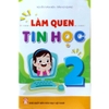 Sách - Làm quen Tin học lớp 2 (Tặng kèm Phần mềm)