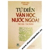 Từ Điển Văn Học Nước Ngoài (Tác Gia - Tác Phẩm)