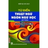 Từ Điển Thuật Ngữ Ngôn Ngữ Học (Sơ Khảo)