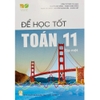 Sách - Để học tốt Toán lớp 11 tập 1 - (Kết nối tri thức với cuộc sống)