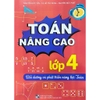 Sách - Toán Nâng Cao Lớp 4 - Bồi dưỡng và phát triển năng lực Toán (ĐT)