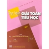 Sách Thực hành Giải Toán Tiểu Học Tập 1