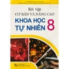 Sách - Bài tập cơ bản và nâng cao Khoa Học Tự Nhiên 8 (ĐT)