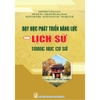 Sách - Dạy học phát triển năng lực môn Lịch Sử - Trung học cơ sở