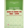 Sách - Giáo Trình Kinh Tế Chính Trị Mác - Lênin (Dành Cho Bậc Đại Học Hệ Không Chuyên Lý Luận Chính Trị)