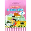 Thực Hành Kĩ Năng Sống Dành Cho Học Sinh Lớp 2