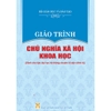 Sách - Giáo Trình Chủ Nghĩa Xã Hội Khoa Học (Dành Cho Bậc Đại Học Hệ Không Chuyên Lý Luận Chính Trị)