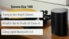 Sonos Era 100: Đánh Giá Chi Tiết và So Sánh với Bose, Denon và Amazon Echo Studio