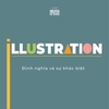 ILLUSTRATION (MINH HỌA) | ĐỊNH NGHĨA VÀ SỰ KHÁC BIỆT