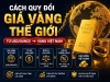 Cách quy đổi giá vàng thế giới