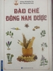 Sách Bào chế đông nam dược