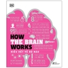 Sách - How the Brain Works - Hiểu biết về bộ não