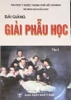 Sách - Bài giảng giải phẫu học (hcm) tập 1 và tập 2 ( bán cả bộ ) - Nguyễn Quang Quyền