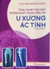 Phẫu thuật tạo hình xương khớp trong điều trị U xương ác tính