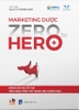 Sách - Maketing Dược: Zero to Hero - cẩm nang gối đầu mới của các Maketer Dược