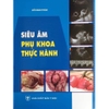 Sách - Siêu âm Phụ khoa thực hành