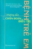 Sách - Hướng dẫn chuẩn đoán và điều trị bệnh trẻ em