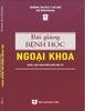 Sách - Bài giảng bệnh học ngoại khoa năm thứ 4 (y4)