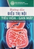 Sách Hướng Dẫn Điều Trị Nội Soi Tiêu Hóa - Gan Mật