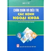 Chuẩn đoán điều trị các bệnh ngoại khoa