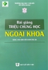 Sách - Bài giảng triệu chứng học ngoại khoa 2021