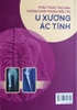 Phẫu thuật tạo hình xương khớp trong điều trị U xương ác tính