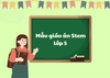 Giáo án STEM lớp 5 tích hợp liên môn theo định hướng mới
