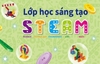 Kế hoạch dạy học steam hiện nay trong các trường học