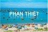 Kinh nghiệm du lịch Phan Thiết từ Hà Nội tự túc từ A đến Á